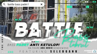 DJ BATTLE BASS TOBRUT BASS PADET ANTI KETULOP ARG AUDIO BONDOWOSO