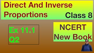 Ex 11.1 Q2 Direct And Inverse Proportions Chapter 11 | Class 8 NCERT New Book Maths