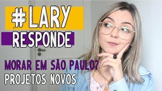 #LaryResponde (Batendo um papo comigo!)