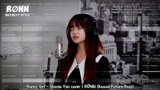 AKASAKI - Bunny Girl Shania Yan Cover | RØNN