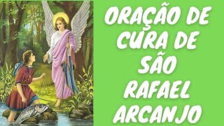 🔴MILAGROSA-Oração de Cura São Rafael Arcanjo, Arcanjo Rafael Oração de Cura, São Rafael Arcanjo Cura