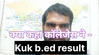 kuk b.ed results 2024 . kuk University result 2024 . b.ed 1year result 2024 . kuk b.ed result update