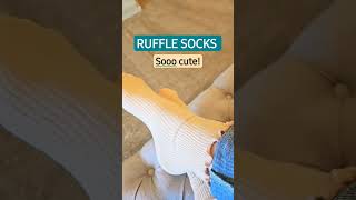 Ruffle socks, Yes please!