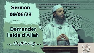 Sermon du 09/06/23 - Fr/Ar - Demander l'aide d'Allah - Sheikh Adil Al Jattari