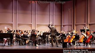 Ballade, Op. 33: Samuel Coleridge-Taylor | Occidental Symphony Orchestra, Occidental College