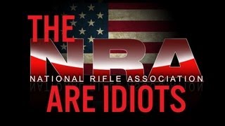 The NRA Are Idiots! (Violent Video Games)