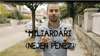 Miliardáři (nejen peněz)