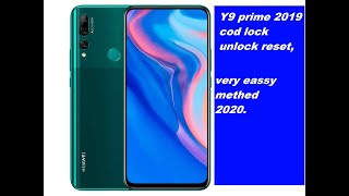 Y9 prime 2019 lock  cod reset, very eassy methed 2020