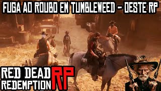 ROUBO EM TUMBLEWEED - 18 OESTE RP - RED DEAD REDEMPTION 2 ROLEPLAY