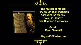 The Murder of Moses: How an Egyptian Magician Assassinated Moses and Stole His Identity