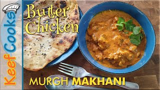 Butter Chicken | Mild and Creamy Curry | Murgh Makhani