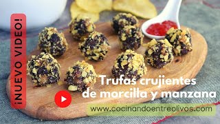 Trufas crujientes de morcilla y manzana ¡Riquísimas!