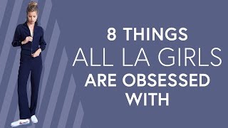 8 Things All LA Girls Are Obsessed With | The Zoe Report by Rachel Zoe