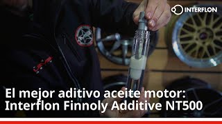 Interflon Finnoly Additive NT500: El mejor aditivo aceite motor