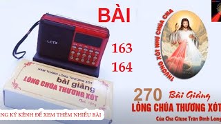 [Bài 163-164] Máy 270 Bài Giảng Mới Nhất Lòng Chúa Thương Xót   - CHA GIUSE TRẦN ĐÌNH LONG