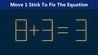 Move 1 Stick To Fix The Equation - Matchstick Puzzle