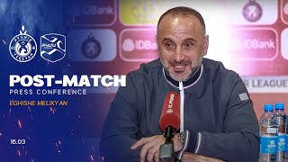 Eghishe Melikyan post-match press conference after the match against BKMA