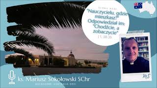 [KAZANIE na CZEKANIE #28] Gdzie mieszkasz? Chodźcie, zobaczycie! [ks. Mariusz Sokołowski SChr]