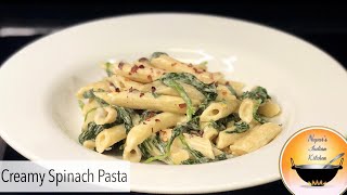 Creamy Spinach Pasta|How to make spinach pasta|Spinach Pasta without added cream|White sauce pasta