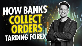 How Banks Collect Orders Trading Forex