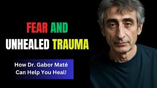 Dr. Gabor Maté on Your Pain and Healing - Explained!