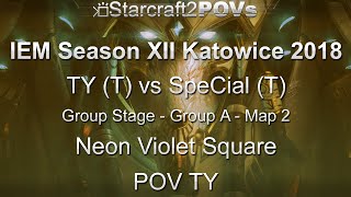 SC2 LotV - IEM XII Katowice 2018 - TY vs SpeCial - Group A - Map 2 - Neon Violet Square - TY