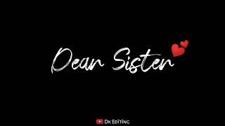 Dear Sister Relationship Status | Cute Relationship Status | Sister love status | DK editing