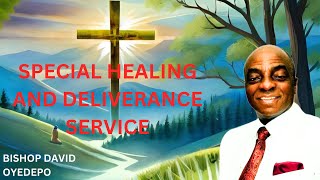 2016 SPECIAL HEALING AND DELIVERANCE SERVICE BISHOP DAVID OYEDEPO