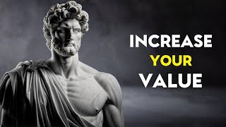 How to Be More Valued in Life (STOICISM)