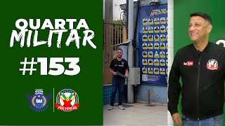 🔴 QUARTA MILITAR  | 153ª Edição - 11/10/2023