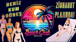 YAZ SEZONU AÇILDI - BEACH CLUB SIMULATOR TÜRKÇE İLKBAKIŞ