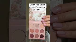 😍 Color Pop Blush Crush Eye Shadow Palette REVIEW #colorpopcosmetics #blushcrushpalette #eyeshadow