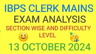 IBPS CLERK Mains Exam Analysis 13 October 2024 | IBPS Clerk Mains Difficulty Level Exam Analysis