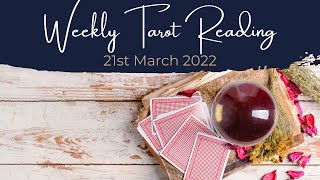 🔮 Weekly Forecast Tarot Reading for 21st March 2022 🔮