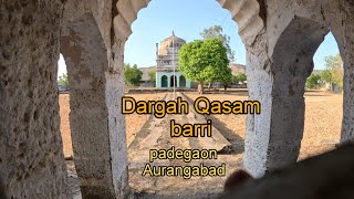 Dargah Qasam barri|| हजरत कासम बरी की दरगाह औरंगाबाद|| #dargah #padegaon #travelvlog #aurangabad