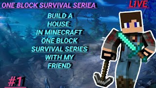 I PLAY ONE BLOCK SURBIVAL SERIES WITH MY FRIEND IN MINECARFT EP1