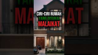 Ciri-ciri rumah yang disukai Malaikat #dakwahislam #malaikat #rumah #shortvideo