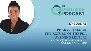 Pharma Trends: The Return of the FDA Warning Letters - Simone Ammons - #75