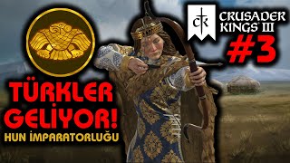 ATTİLA DOĞDU! - HUN İMPARATORLUĞU - Crusader Kings 3 - #3