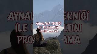 Ayna Tekniği İle  Bilinçaltını programla | Reyhan İldaş #shortsvideo #shortvideo #shorts #olumlama