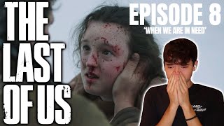 The Last of Us Season 1 Episode 8 ‘When We Are In Need’ Reaction