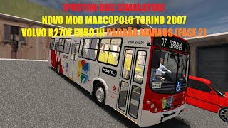 [PROTON BUS SIMULATOR] NOVO MOD MARCOPOLO TORINO 2007 VOLVO B270F EURO III PADRÃO MANAUS (FASE 2)