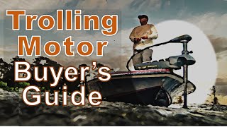 Ultimate Trolling Motor Buyers Guide