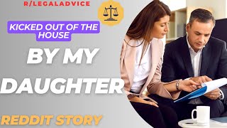 R/LegalAdvice - My Daughter Wants To EVICT ME