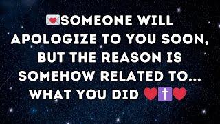 💌 Someone will apologize to you soon, but the reason is somehow related to... what you did ❤️