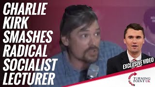 Charlie Kirk Smashes Radical Socialist Lecturer