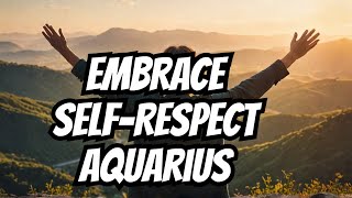 Aquarius  The Rise of Self Respect