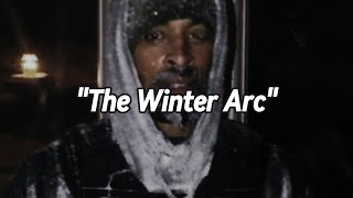 The Winter Arc.