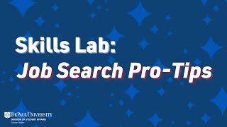 Skills Lab: Job Search Pro-Tips