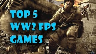 Top5: WW2 FPS games (2006 - 2016)